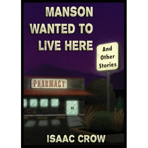 Manson Wanted to Live Here