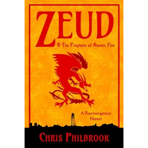 Zeud & the Prophets of Atomic Fire: A Reemergence Novel