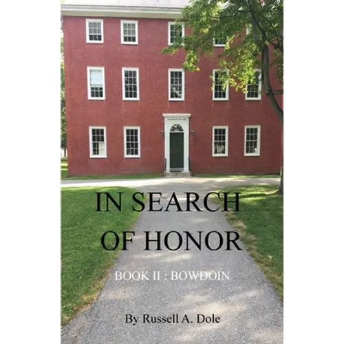 In Search of Honor: Book II: Bowdoin