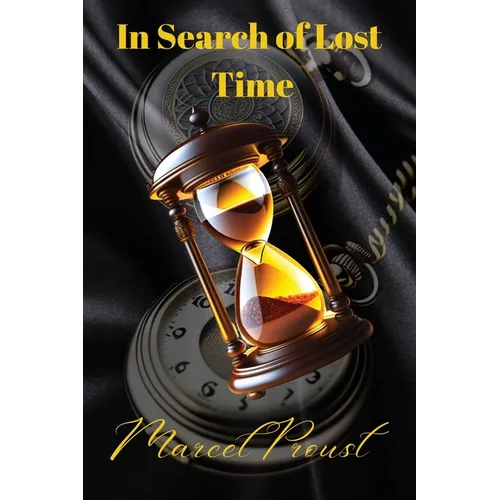 In Search of Lost Time [volumes 1 to 7]
