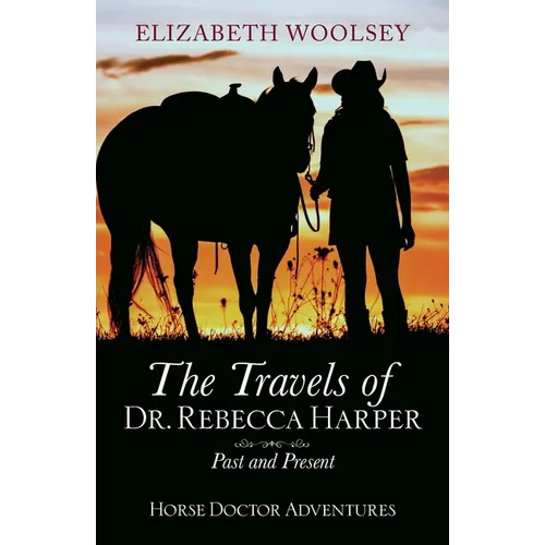 The Travels of Dr. Rebecca Harper Past and Present