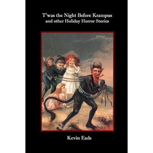 T'was the Night Before Krampus and other Holiday Horror Stories