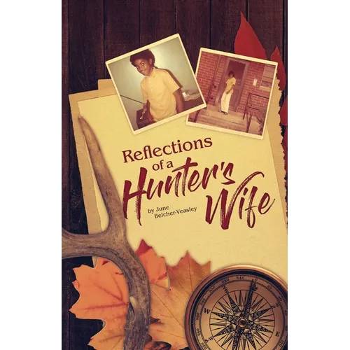 Reflections Of A Hunter's Wife