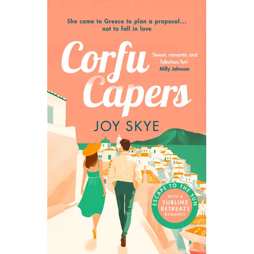 Corfu Capers: A Laugh-Out-Loud Adventure of Self-Discovery, Mishaps and Unexpected Romance.