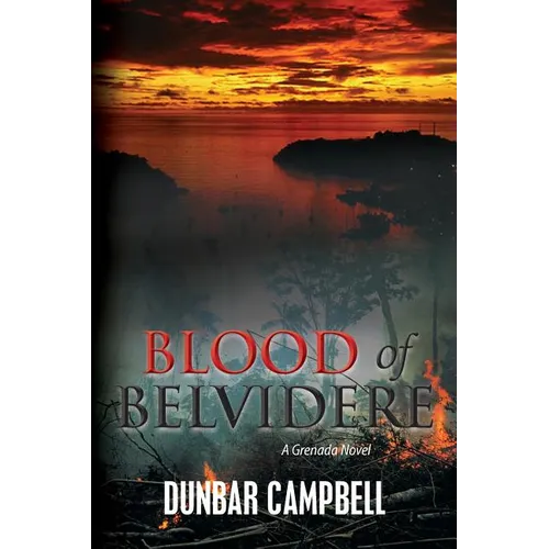 Blood of Belvidere: A Grenada Novel