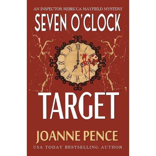 Seven O'Clock Target: An Inspector Rebecca Mayfield Mystery