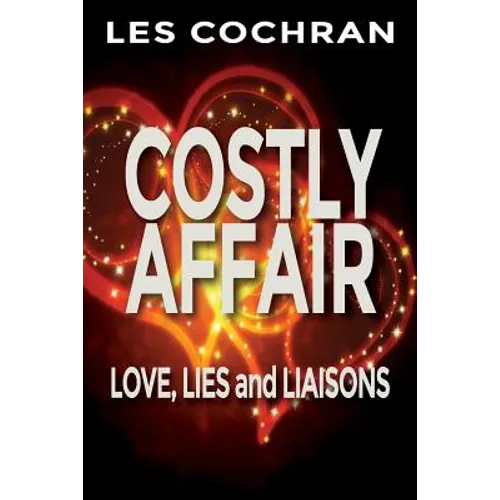 Costly Affair: Love, Lies and Liaisons
