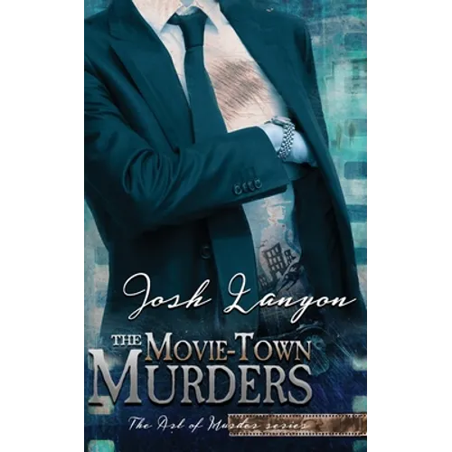 The Movie-Town Murders: The Art of Murder 5