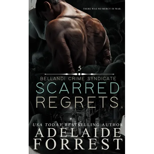 Scarred Regrets: A Dark Mafia Romance
