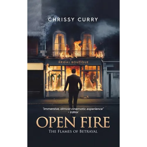 Open Fire: The Flames of Betrayal