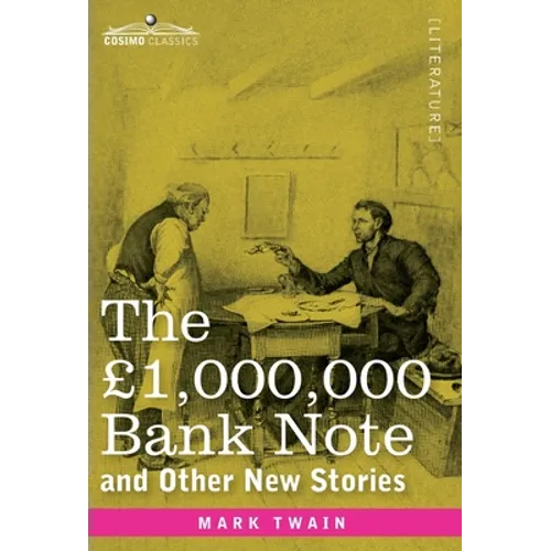 The £1,000,000 Bank Note and Other New Stories