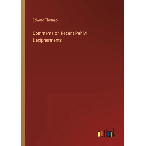 Comments on Recent Pehlvi Decipherments