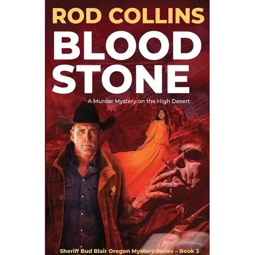 Bloodstone: A Murder Mystery on the High Desert