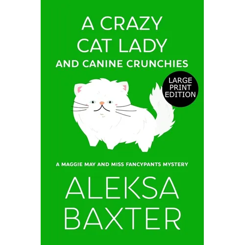 A Crazy Cat Lady and Canine Crunchies