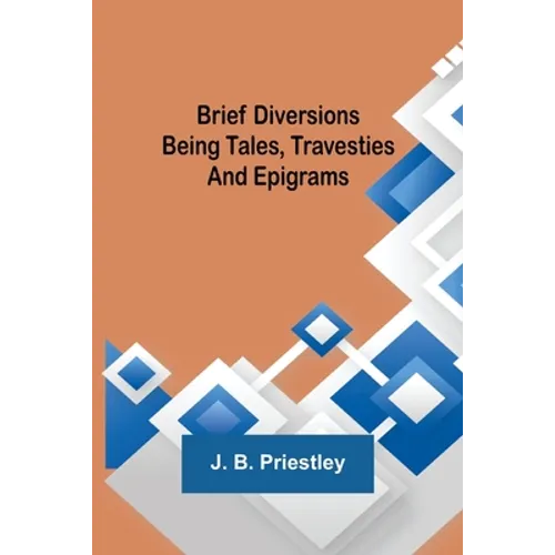 Brief Diversions: Being Tales, Travesties and Epigrams
