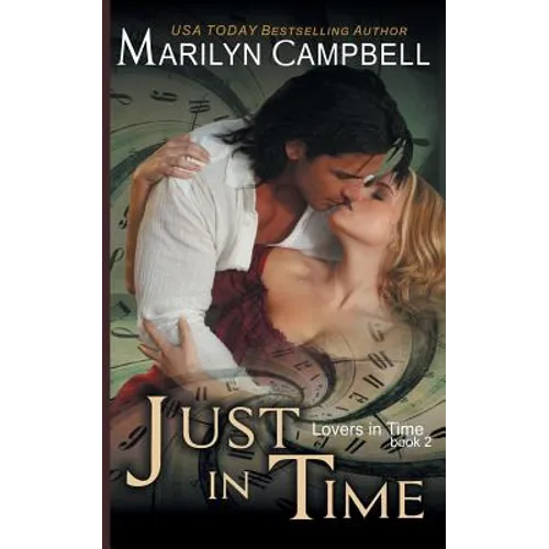 Just in Time (Lovers in Time Series, Book 2)