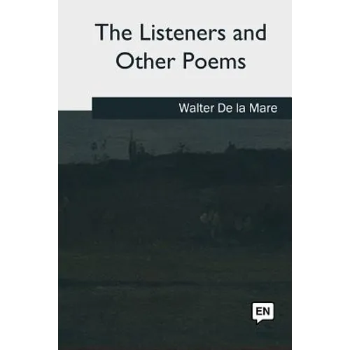 The Listeners and Other Poems