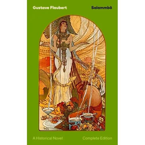 Salammbô - A Historical Novel (Complete Edition): Ancient Tale of Blood and Thunder