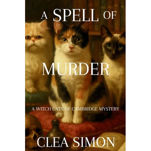 A Spell of Murder: A Witch Cats of Cambridge Mystery
