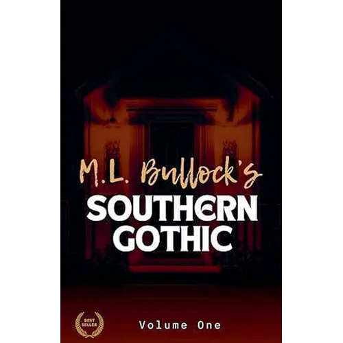 M. L. Bullock's Southern Gothic