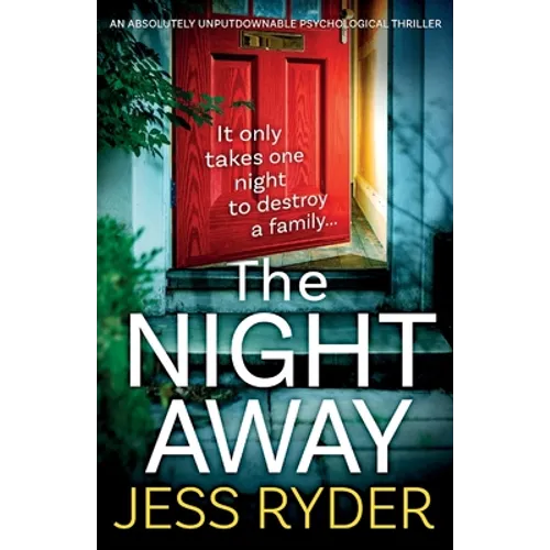 The Night Away: An absolutely unputdownable psychological thriller