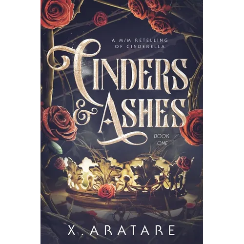 Cinders & Ashes Book 1: A Gay Retelling of Cinderella
