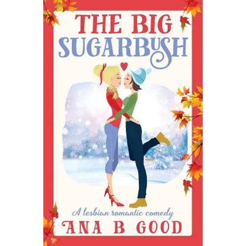 The Big Sugarbush: Lesbian Romance