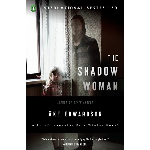 The Shadow Woman: The Shadow Woman: A Chief Inspector Erik Winter Novel