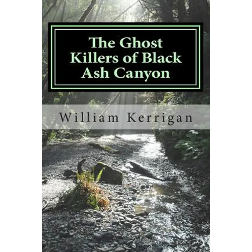 The Ghost Killers of Black Ash Canyon