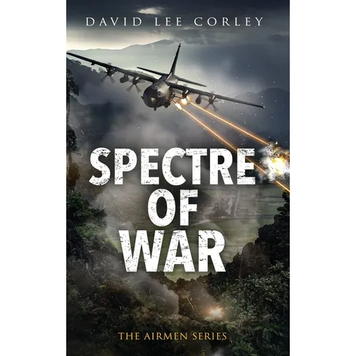Spectre of War: A Vietnam War Novel