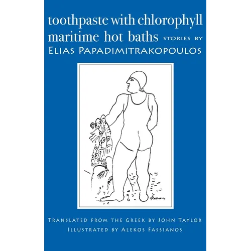 Toothpaste with Chlorophyll / Maritime Hot Baths: Stories