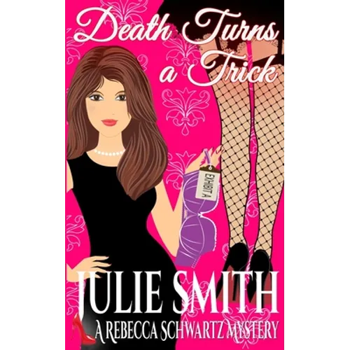 Death Turns a Trick: A Rebecca Schwartz Mystery