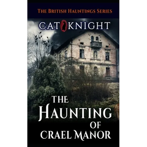 The Haunting of Crael Manor