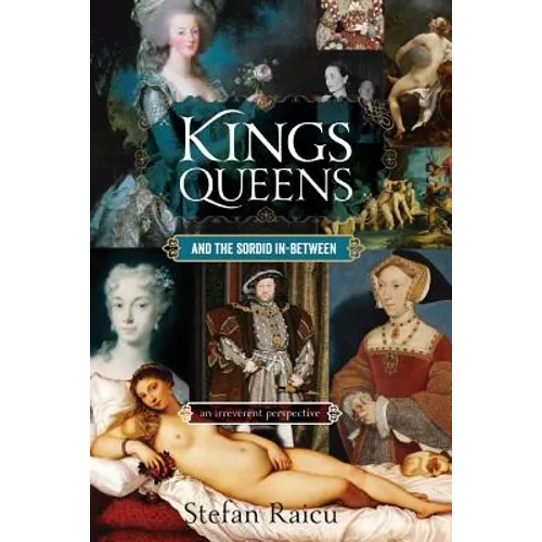 Kings, Queens and the Sordid In-between