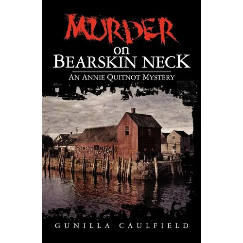 Murder on Bearskin Neck: An Annie Quitnot Mystery