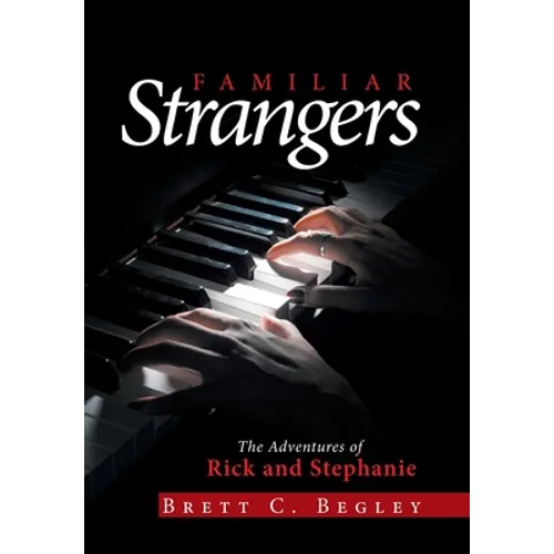 Familiar Strangers: The Adventures of Rick and Stephanie