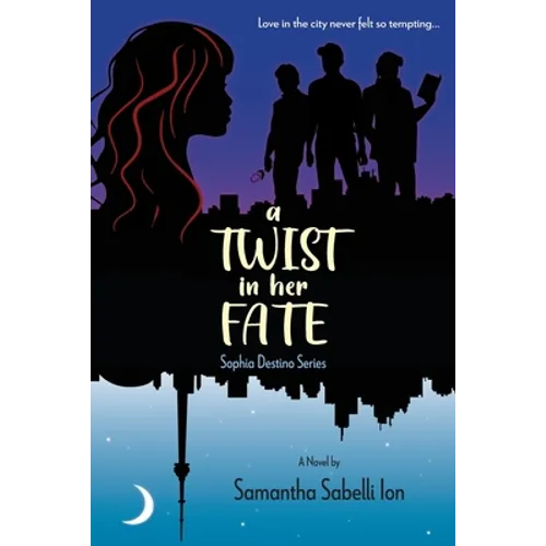 A Twist In Her Fate: Sophia Destino Series