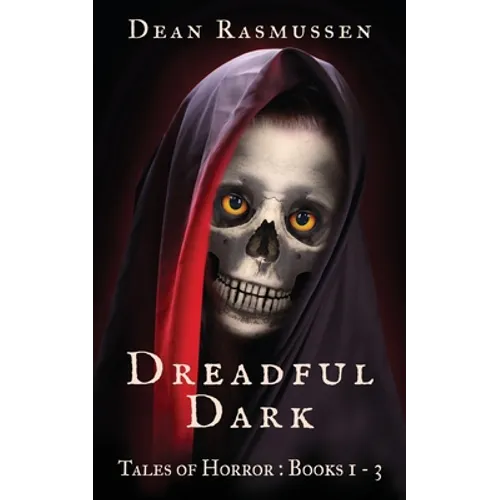 Dreadful Dark Tales of Horror Books 1 - 3 Box Set