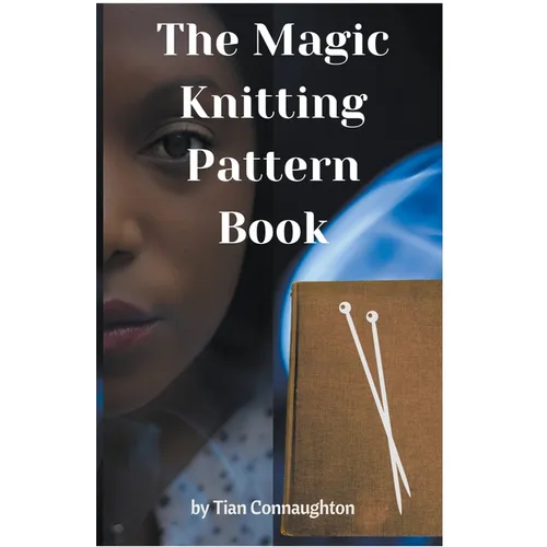The Magic Knitting Pattern Book
