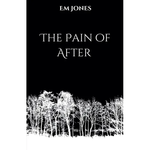 The Pain of After