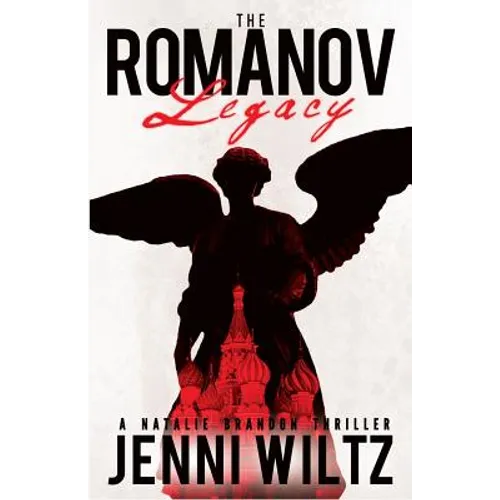 The Romanov Legacy: A Natalie Brandon Thriller