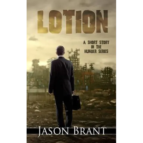 Lotion: A Short Story in the Hunger Series