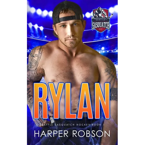 Rylan: Seattle Sasquatch Book One: An M/M Hockey Romance