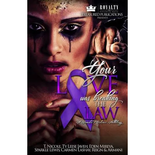Your Love Was Breaking the Law: A Domestic Violence Anthology