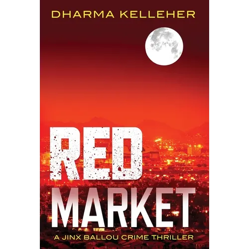 Red Market: A Jinx Ballou Crime Thriller