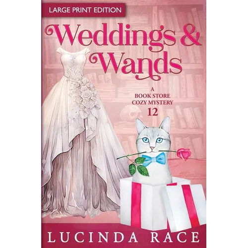 Weddings & Wands LP: A Paranormal Witch Cozy Mystery