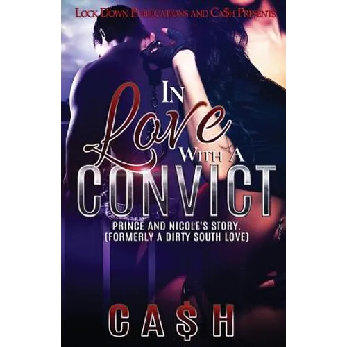 In Love With a Convict: Prince and Nicole's Story