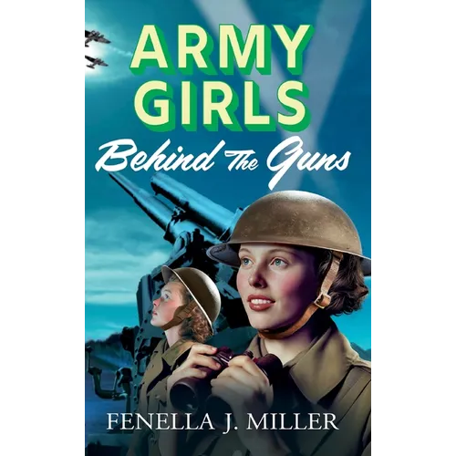 Army Girls: Behind the Guns