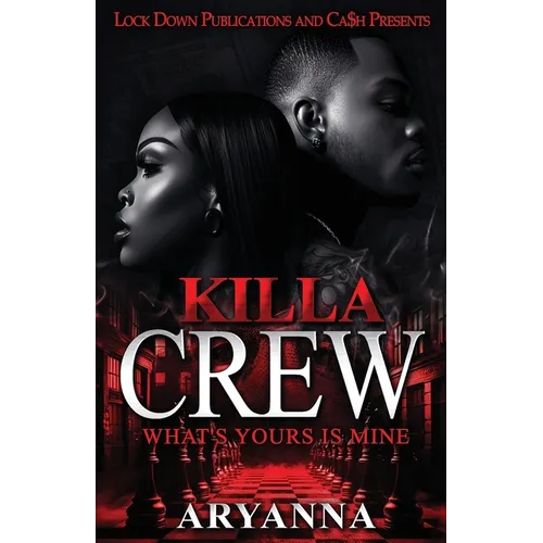 Killa Crew: What's Yours Is Mine