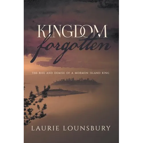Kingdom Forgotten: The rise and demise of a Mormon island king